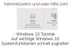 Auf wichtige Windows 10 Systemfunktionen schnell zugreifen