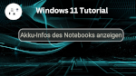 Akku-Infos des Notebooks in Windows anzeigen