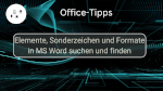 Alle Elemente, Sonderzeichen und Formate in MS Word suchen und finden