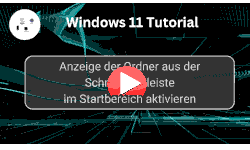 Anzeige der Ordner aus der Schnellstartleiste im Startbereich aktivieren - Youtube Video Windows 11 Tutorial