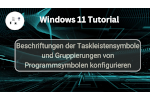 Beschriftungen der Taskleisten-Programmsymbole und Gruppierungen konfigurieren