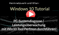 Computer Systemdiagnose und Leistungsüberwachung mit Windows 10 Tool Perfmon durchführen! - Youtube Video Windows 10 Tutorial