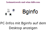  Wichtige Computerinformationen auf dem Windows 10 Bildschirm mit dem Tool Bginfo anzeigen lassen