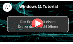 Den Explorer mit einem Ordner deiner Wahl öffnen - Youtube Video Windows 11 Tutorial