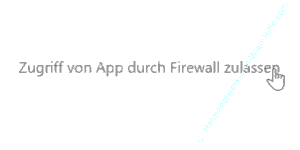 Windows 10 Sicherheits-Tutorial - Programme kontrollieren, die Daten empfangen und senden dürfen - Den Konfigurationsbereich Zugriff von App durch Firewall zulassen aufrufen 