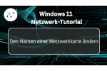 Den Namen einer Netzwerkkarte unter windows11 ändern