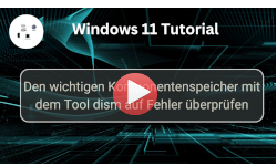 Den wichtigen Komponentenspeicher von Windows mit dem Tool dism auf Fehler überprüfen - Youtube Video Windows 11 Tutorial