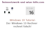 Windows 10 Tutorial - Der Windows 10 Rechner rechnet falsch!