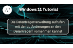 Die Datenträgerverwaltung unter Windows 11 aufrufen