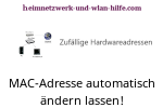  Die Mac-Adresse einer Netzwerkkarte automatisch ändern lassen