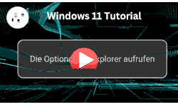 Die Optionen im Windows 11 Explorer aufrufen - Youtube Video Windows 11 Tutorial