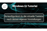 Virtuelle Windows 11 Tastatur konfigurieren
