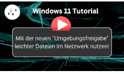 Die Umgebungsfreigabe nutzen, um einfacher Dateien im Netzwerk auszutauschen - Youtube Video Windows 11 Tutorial