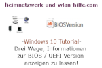 Windows 10 Tutorial - Drei Wege, Informationen zur BIOS / UEFI Version anzeigen zu lassen!