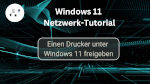 Druckerfreigabe in Windows 11 einrichten