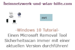 Windows 10 Tutorial - Einen Microsoft Removal Tool Sicherheitsscan immer mit einer aktuellen Version durchführen!