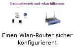 Einen Wlan-Router sicher konfigurieren!