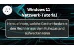 Herausfinden, welche Gerätehardware den Rechner aus dem Ruhezustand aufwecken kann