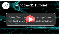 Infos über den Programmsymbolen (Batches) der Taskleiste deaktivieren - Youtube Video Windows 11 Tutorial
