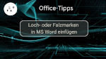 Loch- oder Falzmarken in MS Word einfügen