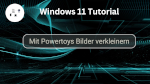 Mit Powertoys Bilder verkleinern