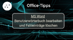 MS Word: Benutzerwörterbuch bearbeiten und Fehleinträge löschen