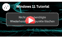 Nicht mehr benötigte Windows 11 Wiederherstellungspunkte löschen - Youtube Video Windows 11 Tutorial