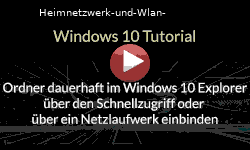 Ordner dauerhaft im Windows 10 Explorer über den Schnellzugriff oder über ein Netzlaufwerk einbinden - Youtube Video Windows 10 Tutorial