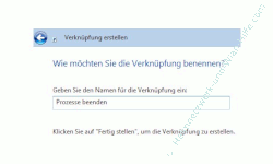 Windows Tutorial: Abgestürzte Windows Programme mit einem Klick beenden - Windows 7 - Verknüpfungsname eingeben