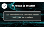 Startmenü in Windows 11 wieder links einrichten