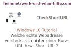 Windows 10 Tutorial - Welche echte Webadresse versteckt sich hinter einer Kurz-URL bzw. Short-URL?