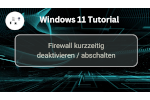 Firewall kurzzeitig deaktivieren / abschalten