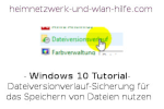 Windows 10 Dateiversionverlauf-Sicherung für das Speichern von Dateien nutzen