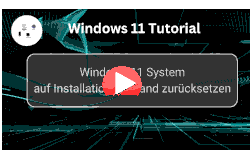 Windows 11 System auf Installationszustand zurücksetzen - Youtube Video Windows 11 Tutorial