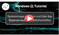 Windows 11 Systemimage erstellen und über das Reparatursystem wiederherstellen - Youtube Video Windows 11 Tutorial