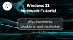 Wlan-Netzwerke blockieren und verstecken