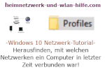 Windows 10 Netzwerk-Tutorial - Anzeigen, mit welchen Netzwerken ein Computer in letzter Zeit verbunden war!