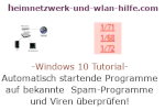 Windows 10 Sicherheits-Tutorial - Automatisch startende Programme auf bekannte  Spam-Programme und Viren überprüfen!