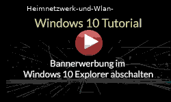 Bannerwerbung im Windows 10 Explorer abschalten oder deaktivieren - Youtube Video Windows 10 Tutorial
