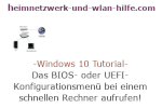 Windows 10 Tutorial - Bei einem schnellen Computer das BIOS- oder UEFI-Konfigurationsmenü deines Rechners aufrufen!