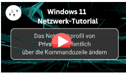 Das Netzwerkprofil von Privat auf Öffentlich über die Kommandozeile ändern - Youtube Video Windows 11 Tutorial