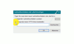 Windows 10 Tutorial - Einen USB-Stick Datenträger oder anderes Laufwerk ohne die Vergabe eines Laufwerksbuchstabens in dein System einbinden! - Option In folgendem leeren NTFS-Ordner bereitstellen im Konfigurationsfenster Laufwerksbuchstabe und -pfade ändern 