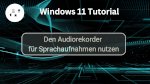 Den Audiorekorder für Sprachaufnahmen nutzen