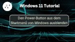 Den Power-Button aus dem Startmenü von Windows ausblenden