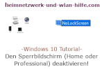 Windows 10 Tutorial - Den Sperrbildschirm (Home oder Professional) deaktivieren!