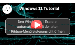 Den Windows 11 Explorer automatisiert mit der alten Ribbon-Menüleistenansicht öffnen - Youtube Video Windows 11 Tutorial