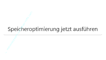 Der Button Speicheroptimierung jetzt ausführen