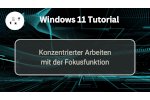 Die neue Fokus-Funktion für mehr Konzentration beim Arbeiten am PC nutzen