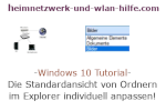 Windows 10 Tutorial - Die Standardansicht von Ordnern im Explorer individuell anpassen!
