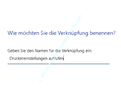 Die Verknüpfungsbeschreibung Druckereinstellungen aufrufen einrichten